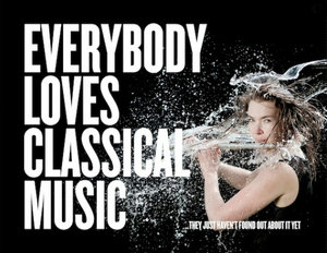Everybody loves Classical Music