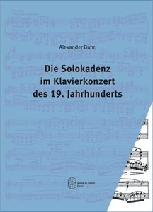 Die Solokadenz im Klavierkonzert des 19. Jahrhunderts