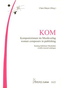 KOM - Komponistinnen im Musikverlag / women composers in publishing