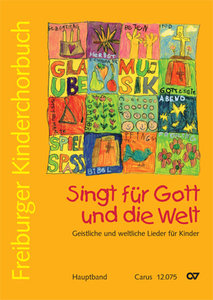 Freiburger Kinderchorbuch : Singt für Gott und die Welt
