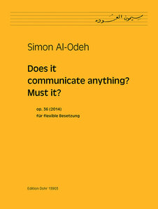 Does it communicate anything? Must it? op. 36 (2014)