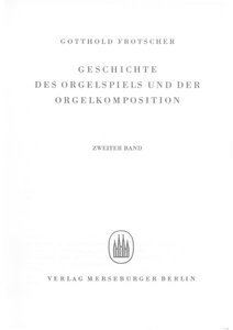 Geschichte des Orgelspiels und der Orgelkomposition - 2. Band