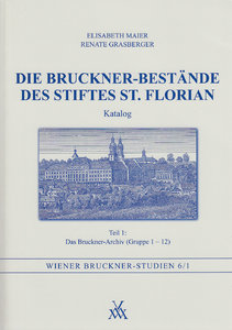 Die Bruckner-Bestände des Stiftes St. Florian Teil 1