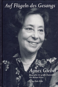 Agnes Giebel Auf Flügeln des Gesangs