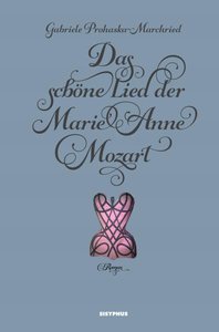Das schöne Lieder der Marie Anne Mozart
