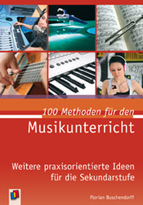 [304421] 100 Methoden für den Musikunterricht