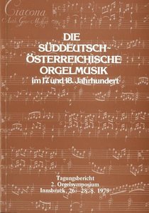 [129767] Die süddeutsch-österreichische Orgelmusik im 17.und 18. Jahrhundert