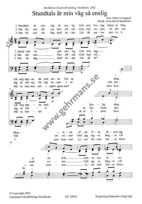 Stundtals är min väg sa enslig
