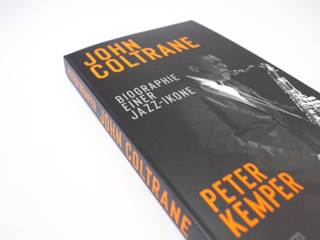 John Coltrane - Biografie einer Jazz-Ikone