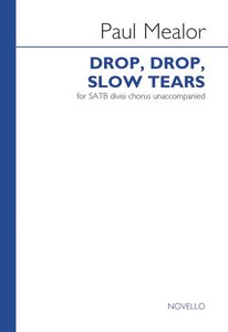 Drop, drop, slow tears