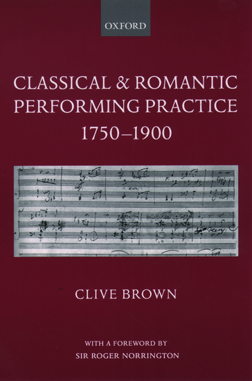 Classical and Romantic Performing Practice 1750 - 1900