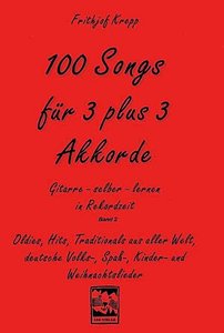 100 Songs für 3 Plus 3 Akkorde