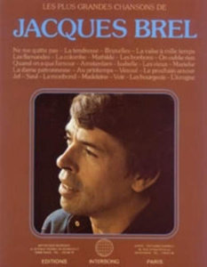 Jacques Brel - Les Plus Grandes Chansons