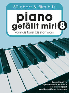 Piano gefällt mir 8 - von Luis Fonsi bis Star Wars