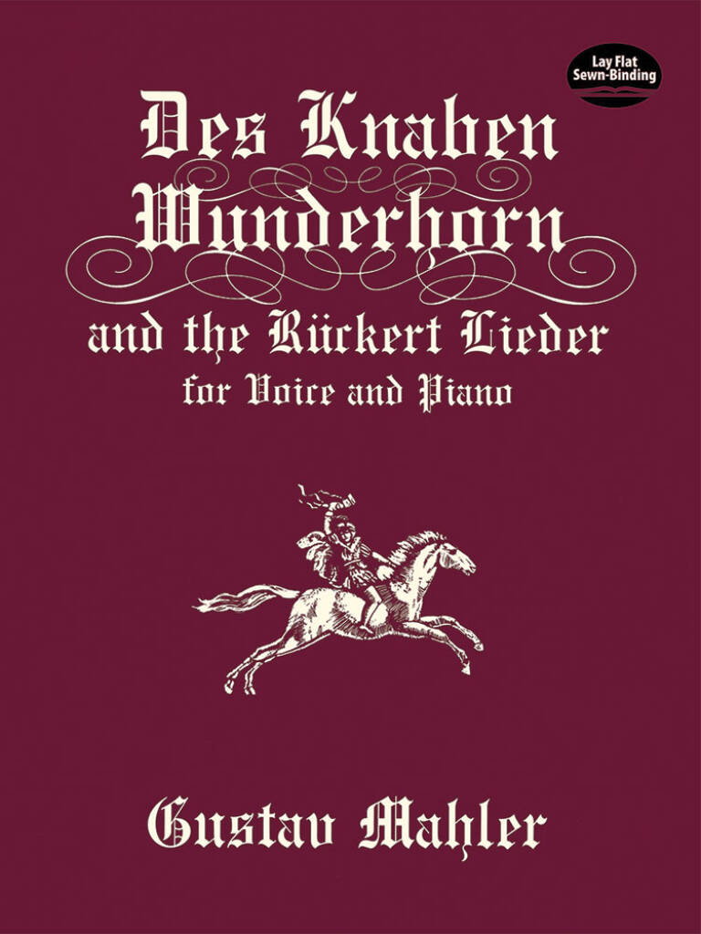 Des Knaben Wunderhorn und die Rückert Lieder