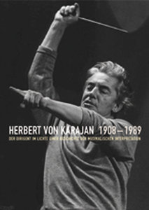 Herbert von Karajan 1908 - 1989