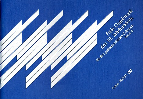 Freie Orgelmusik des 19.Jahrhunderts Band 3