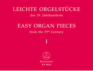 Leichte Orgelstücke des 19. Jahrhunderts Band 1