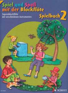 Spiel und Spaß mit der Blockflöte - Spielbuch Band 2