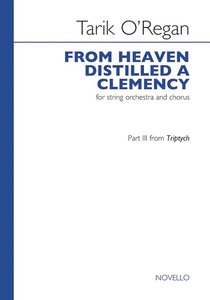 From heaven distilled a clemency (Part III from Triptych)