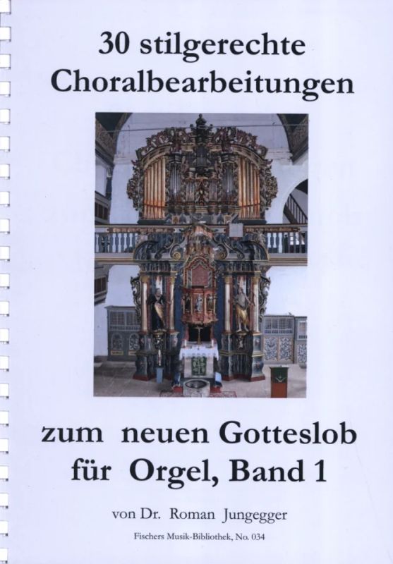 30 stilgerechte Choralbearbeitungen zum neuen Gotteslob Band 1