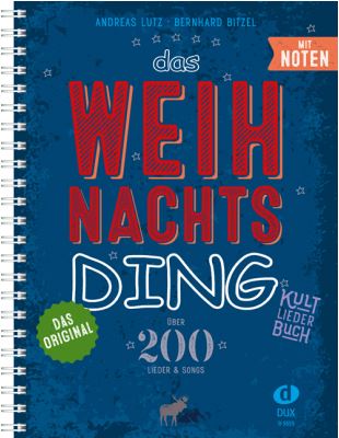 Das Weihnachts Ding mit Noten - Kultliederbuch