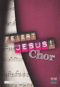 Feiert Jesus ! - Chor