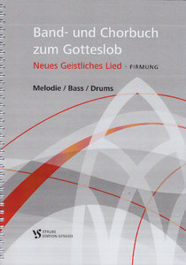 Band- und Chorbuch zum Gotteslob : Neue Geistliche Lieder - Firmung