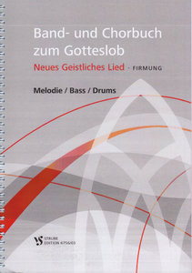 Band- und Chorbuch zum Gotteslob : Neue Geistliche Lieder - Firmung