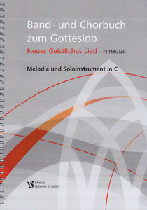 Band- und Chorbuch zum Gotteslob : Neue Geistliche Lieder - Firmung