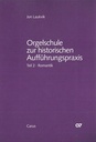 Orgelschule zur historischen Aufführungspraxis Band 2