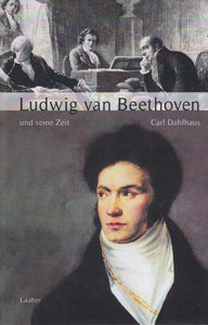 Ludwig van Beethoven und seine Zeit