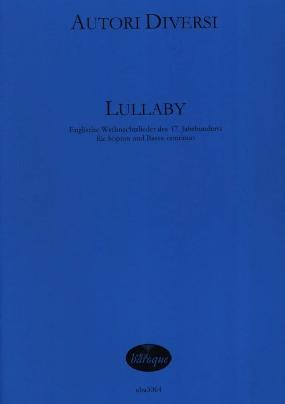 Lullaby - Englische Weihnachtslieder des 17. Jahrhunderts