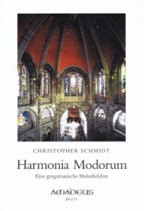 Harmonia Modorum - eine gregorianische Melodielehre