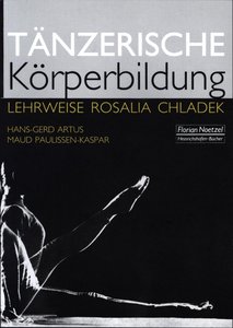 Tänzerische Körperbildung - Lehrweise Rosalie Chladek