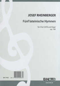 Fünf lateinische Hymnen, op. 140