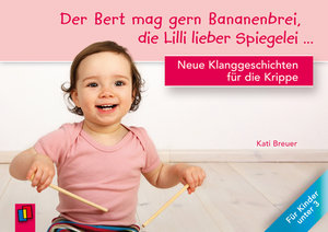 Der Bert mag gern Bananenbrei, die Lilli lieber Spiegelei . . .