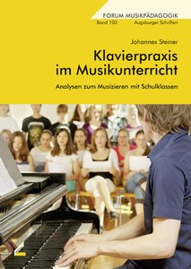 Klavierpraxis im Musikunterricht