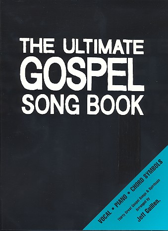 The ultimate Gospel Song Book