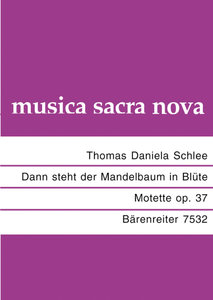 Dann steht der Mandelbaum in Blüte, op. 37