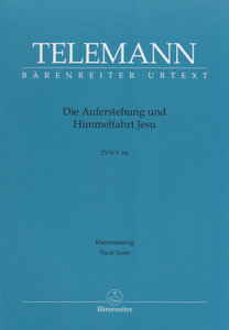 Die Auferstehung und Himmelfahrt Jesu TWV 6:6