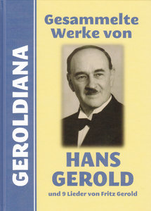 Geroldiana - Gesammlte Werke von Hans Gerold