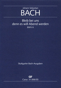 Bleib bei uns, denn es will Abend werden, BWV 6
