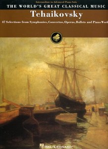 The Worlds Great Classical Music - Tschaikowsky (intermediate to advanced)