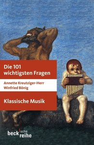 Die 101 wichtigsten Fragen - Klassische Musik