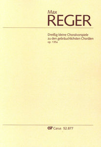 30 kleine Choralvorspiele zu den gebräuchlichsten Chorälen op. 135a
