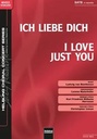 Ich liebe dich / I love just you
