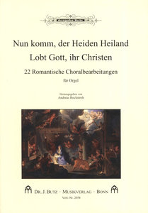 Nun komm, der Heiden Heiland - Lobt Gott, ihr Christen