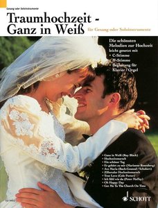 Traumhochzeit - Ganz in Weiß