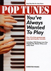Pop Tunes you've always wanted to play